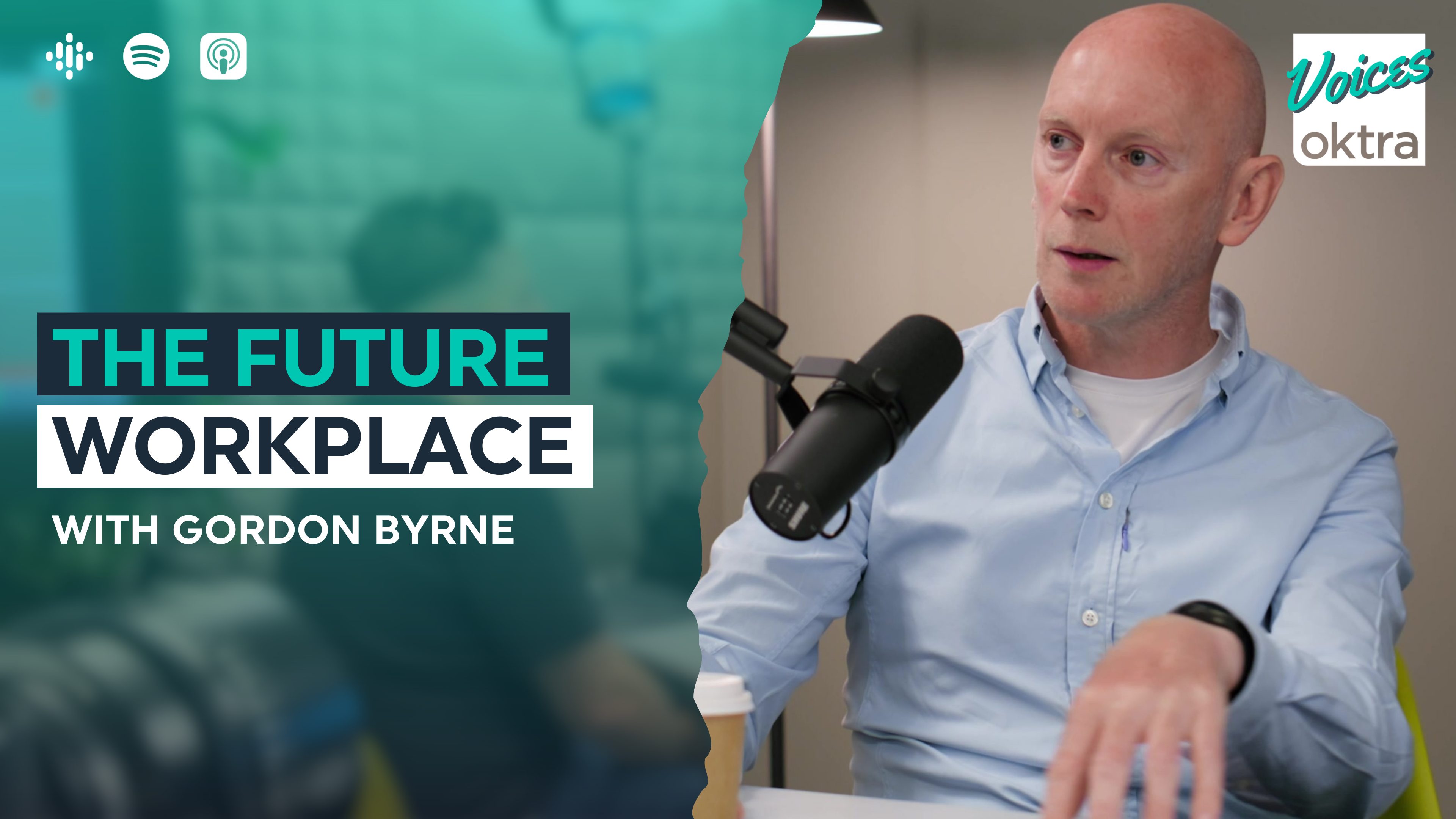 The Future Workplace with Gordon Byrne - Oktra