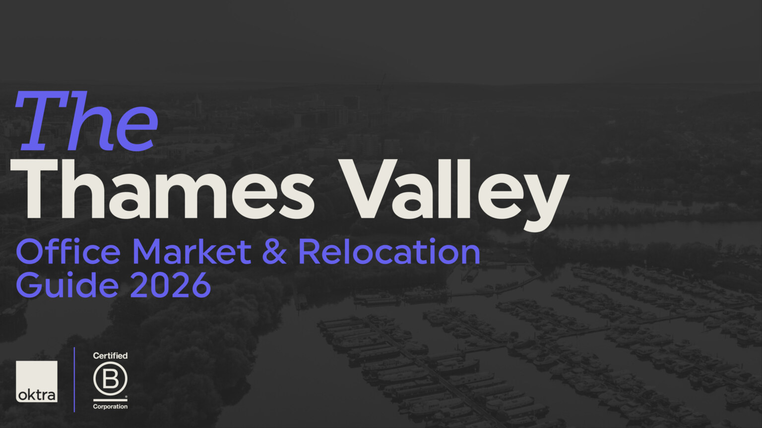 Oktra-The-Thames-Valley-Office-Market-Relocation-Guide-2026-aspect-ratio-3840-2160